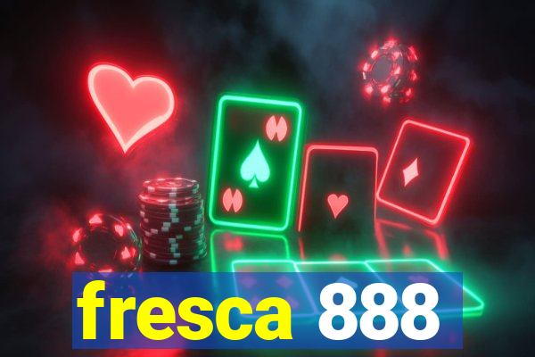 fresca 888